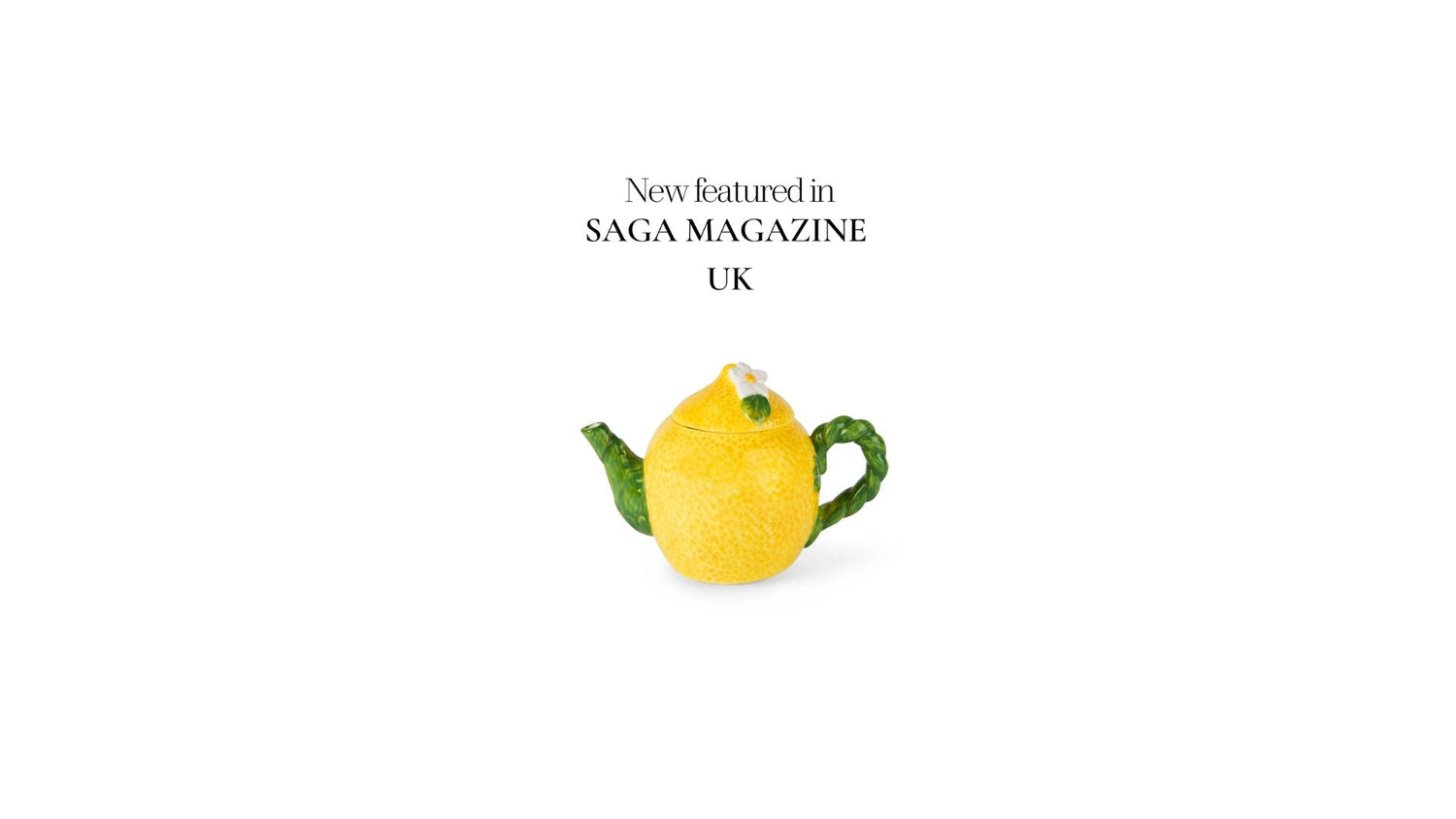 Matisa Deco in press Saga Magazine UK Our Amalfi Lemon Ceramic Teapot