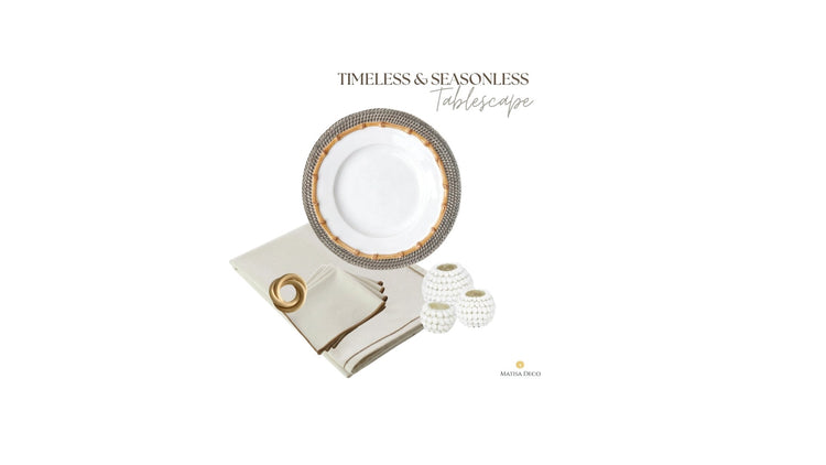 Timeless & Seasonless Tablescape